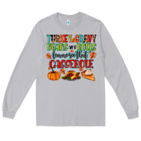 Moon Dust turkey gravy beans and rolls lemme see that casser Long Sleeve Tee - MaliasSmallBusiness