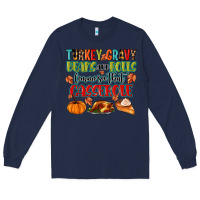 Navy turkey gravy beans and rolls lemme see that casser Long Sleeve Tee - MaliasSmallBusiness