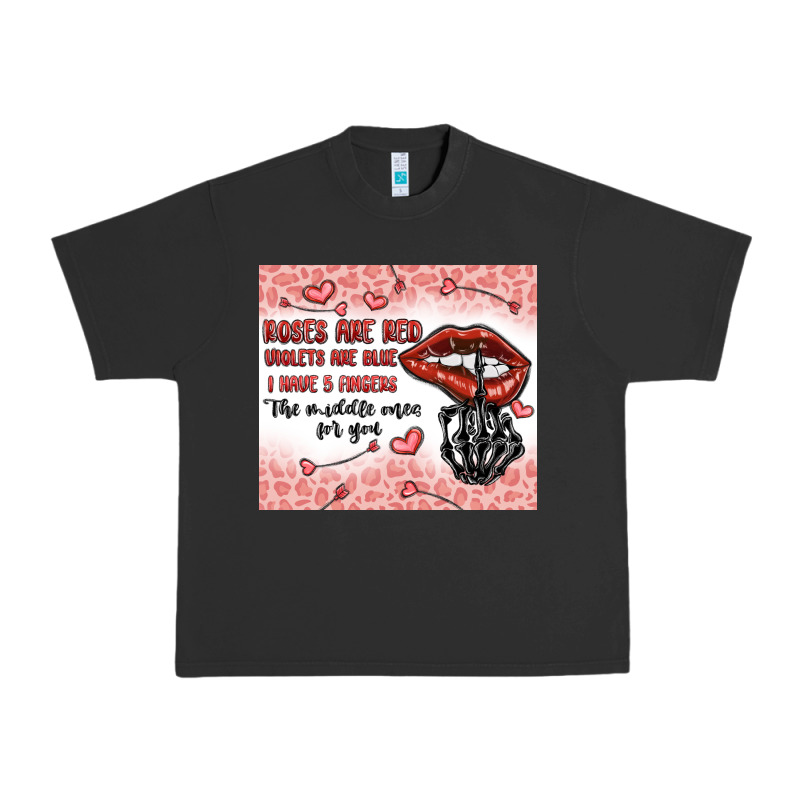 Roses Are Red Violets Are Blue I Have 5  Fingers T Urban Heavy Tee by MaliasSmallBusiness | Teevron
