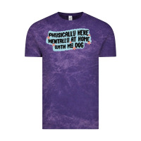Cloud Purple physically here mentally at home with my dog Vintage Tee - MaliasSmallBusiness