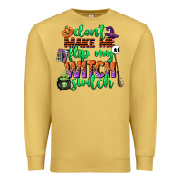 Antique Gold dont make me flip my witch switch Premium Sweatshirt - CowGirlArtShop