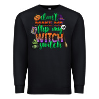 Black dont make me flip my witch switch Premium Sweatshirt - CowGirlArtShop