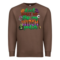 Chestnut dont make me flip my witch switch Premium Sweatshirt - CowGirlArtShop