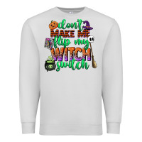 Dove Grey dont make me flip my witch switch Premium Sweatshirt - CowGirlArtShop