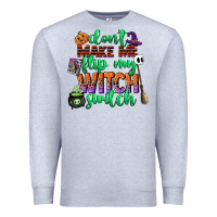 Heather Grey dont make me flip my witch switch Premium Sweatshirt - CowGirlArtShop