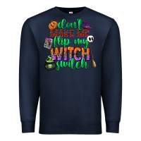 Navy dont make me flip my witch switch Premium Sweatshirt - CowGirlArtShop