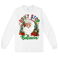White Don't stop believin' Long Sleeve Tee - NancyCooperArtShop