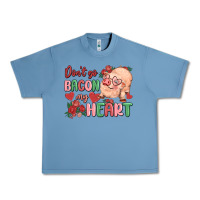 Pebble Blue don't go bacon my heart Urban Heavy Tee - MaliasSmallBusiness