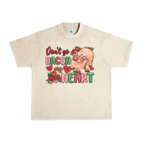 Sandshell don't go bacon my heart Urban Heavy Tee - MaliasSmallBusiness