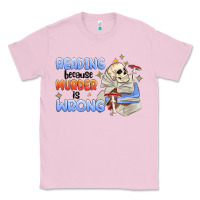 Bubblegum Pink reading because murder is wrong Classic Tee - MaliasSmallBusiness