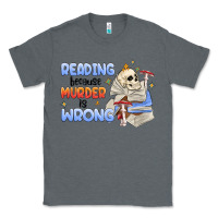 Charcoal Heather reading because murder is wrong Classic Tee - MaliasSmallBusiness