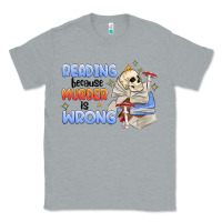 Heather Grey reading because murder is wrong Classic Tee - MaliasSmallBusiness