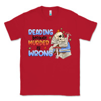 Red reading because murder is wrong Classic Tee - MaliasSmallBusiness
