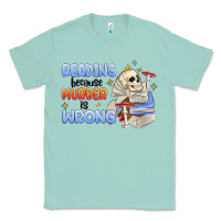 Seafoam reading because murder is wrong Classic Tee - MaliasSmallBusiness