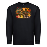 Black why hello there fall Premium Sweatshirt - CowGirlArtShop