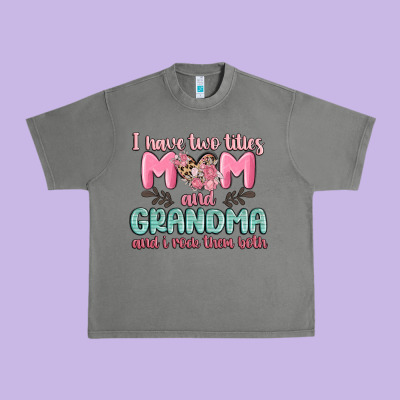 I Have Two Titles Mom And Grandma And I Rock Them Urban Heavy Tee Designed By Maliassmallbusiness