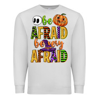 Dove Grey be afraid be very afraid Premium Sweatshirt - CowGirlArtShop