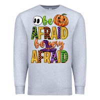 Heather Grey be afraid be very afraid Premium Sweatshirt - CowGirlArtShop
