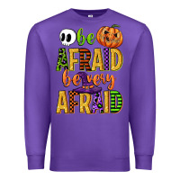 Purple be afraid be very afraid Premium Sweatshirt - CowGirlArtShop
