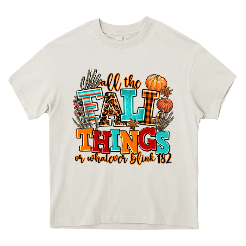 All The Fall Thıngs Or Whatever Heavy Core Tee by AdoDesignShop | Teevron