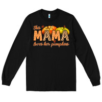 Black this mama loves her pumpkins Long Sleeve Tee - MaliasSmallBusiness