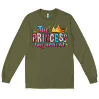 Army Green The Princess Has Arrived Long Sleeve Tee - MaliasSmallBusiness