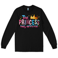 Black The Princess Has Arrived Long Sleeve Tee - MaliasSmallBusiness