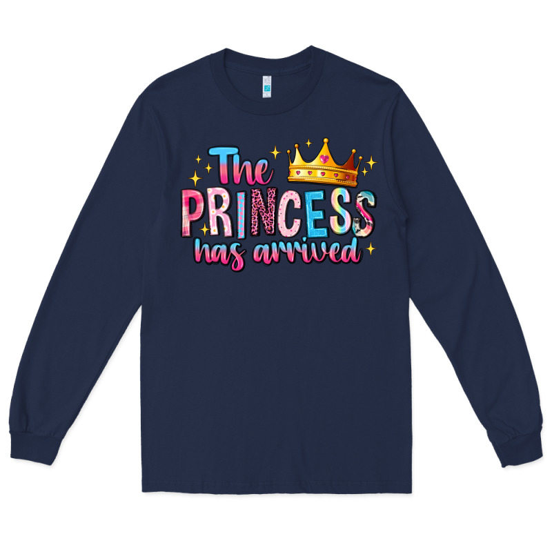 The Princess Has Arrived Long Sleeve Tee by MaliasSmallBusiness | Teevron