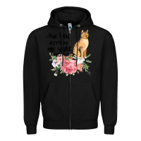 Black Are you kitten me right meow Zipper Hoodie - Bettercallsaul