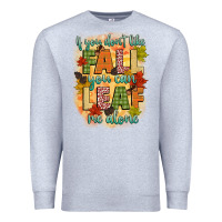 Heather Grey if you dont like fall you can leaf me alone Premium Sweatshirt - CowGirlArtShop