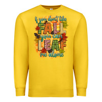 Lemon if you dont like fall you can leaf me alone Premium Sweatshirt - CowGirlArtShop