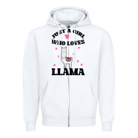 White Llama Just A Girl Who Loves Llamas Zipper Hoodie - Bettercallsaul