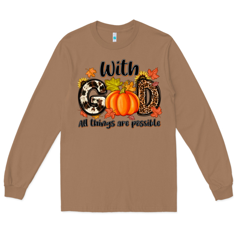 With God All Things Are Possible Long Sleeve Tee by MaliasSmallBusiness | Teevron