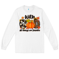 White with god all things are possible Long Sleeve Tee - MaliasSmallBusiness