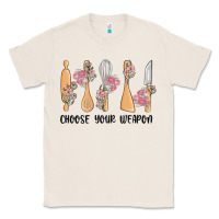 Natural choose your weapon Classic Tee - MaliasSmallBusiness