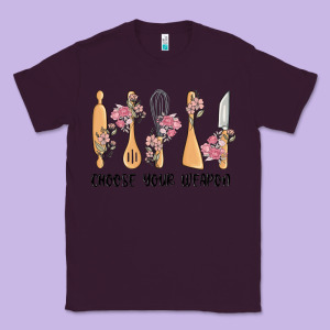Choose Your Weapon Classic Tee Designed By Maliassmallbusiness