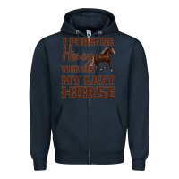 Navy I Promise Honey This Is My Last Horse Zipper Hoodie - Bettercallsaul