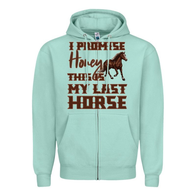 I Promise Honey This Is My Last Horse Zipper Hoodie by Bettercallsaul | Teevron
