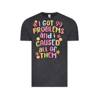 Vintage Black i got 99 problems and i caused all of them Vintage Tee - MaliasSmallBusiness