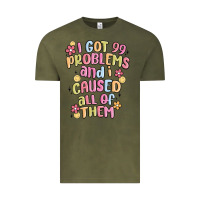 Vintage Olive i got 99 problems and i caused all of them Vintage Tee - MaliasSmallBusiness