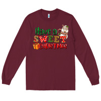 Burgundy Have a sweet Christmas Long Sleeve Tee - NancyCooperArtShop