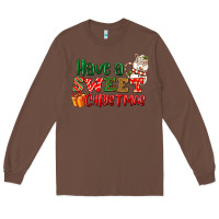 Chestnut Have a sweet Christmas Long Sleeve Tee - NancyCooperArtShop