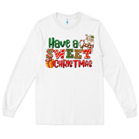White Have a sweet Christmas Long Sleeve Tee - NancyCooperArtShop