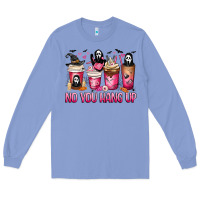 No You Hang Up Coffee Cups Long Sleeve Tee | Teevron