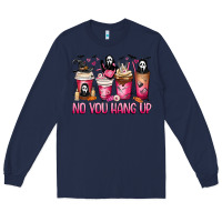 Navy No you hang up coffee cups Long Sleeve Tee - MaliasSmallBusiness