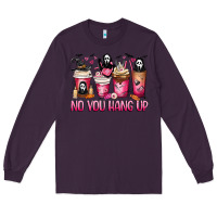 Plum No you hang up coffee cups Long Sleeve Tee - MaliasSmallBusiness