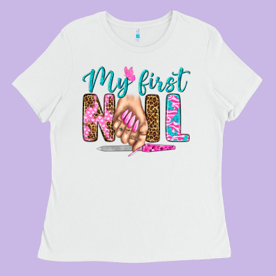 My First Nail Bbs Ladies Tee Designed By Bundleandbundleshop