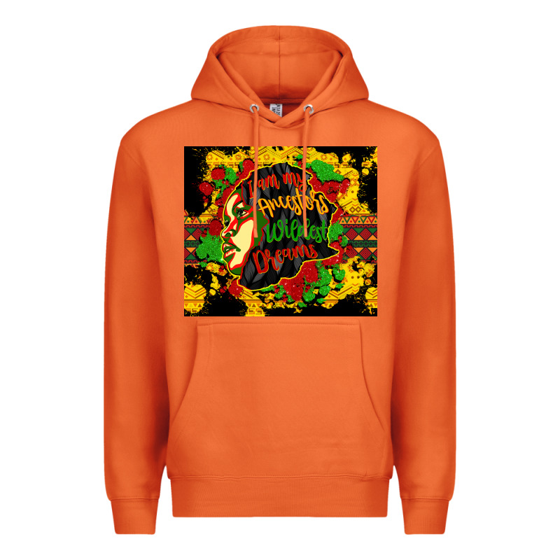 I Am My Ancestors Wildest Dreams Premium Hoodie by CowGirlArtShop | Teevron