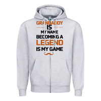 Heather Grey Grandaddy Is My Name Becoming A Legend Is My Game Zipper Hoodie - Bettercallsaul