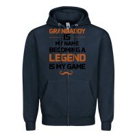 Navy Grandaddy Is My Name Becoming A Legend Is My Game Zipper Hoodie - Bettercallsaul